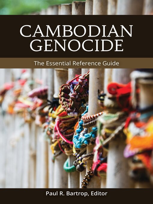 Title details for Cambodian Genocide by Paul R. Bartrop - Available